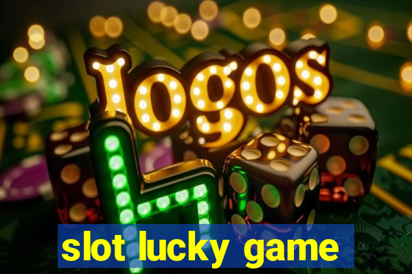 slot lucky game