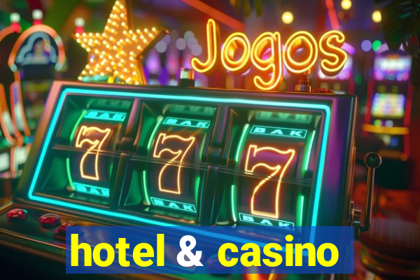 hotel & casino