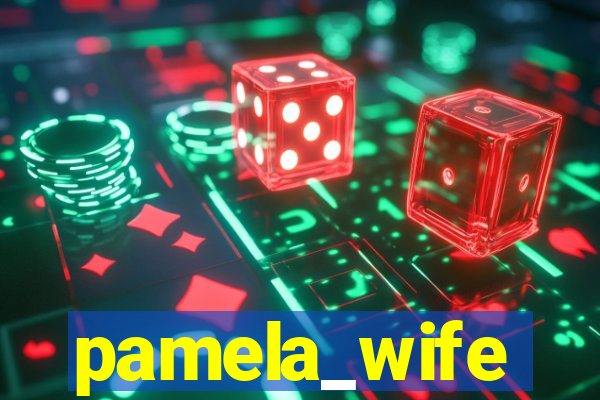 pamela_wife