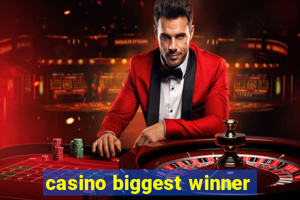 casino biggest winner