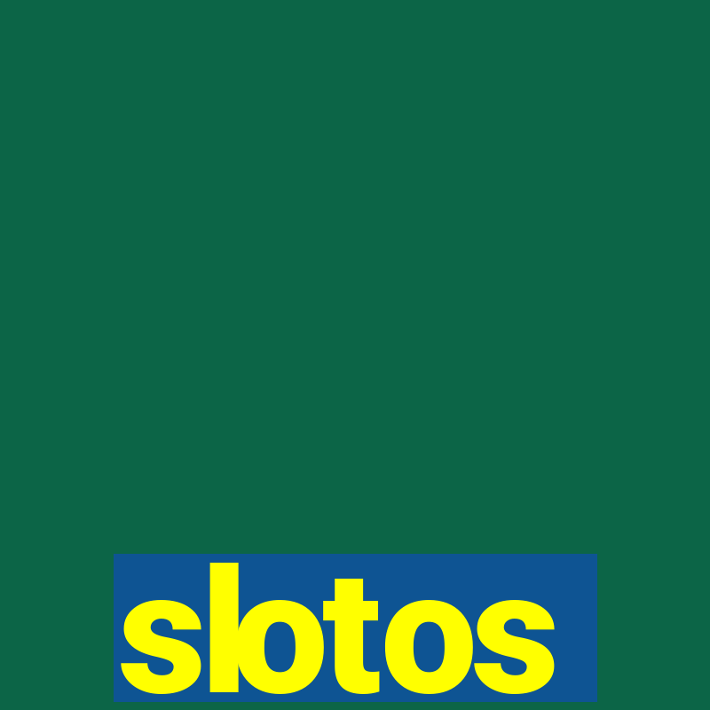 slotos