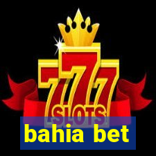 bahia bet