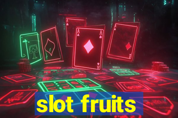 slot fruits