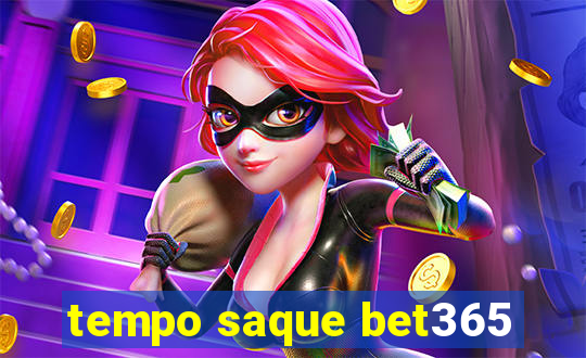 tempo saque bet365