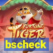 bscheck