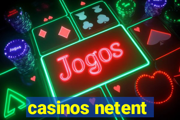 casinos netent