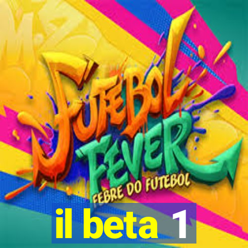 il beta 1