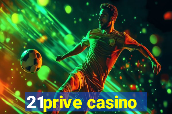 21prive casino