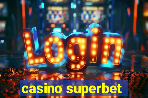 casino superbet