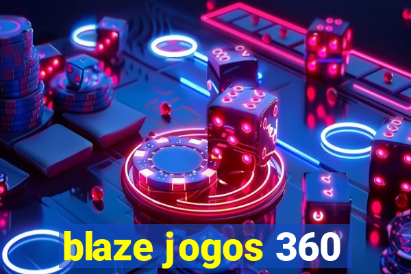 blaze jogos 360