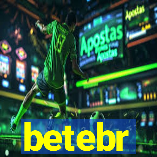 betebr