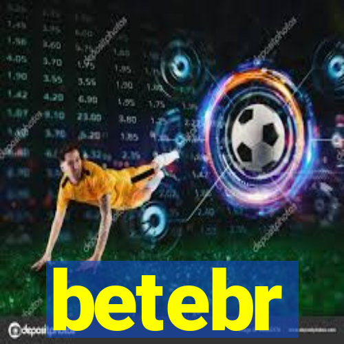 betebr