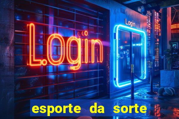 esporte da sorte mobile casino