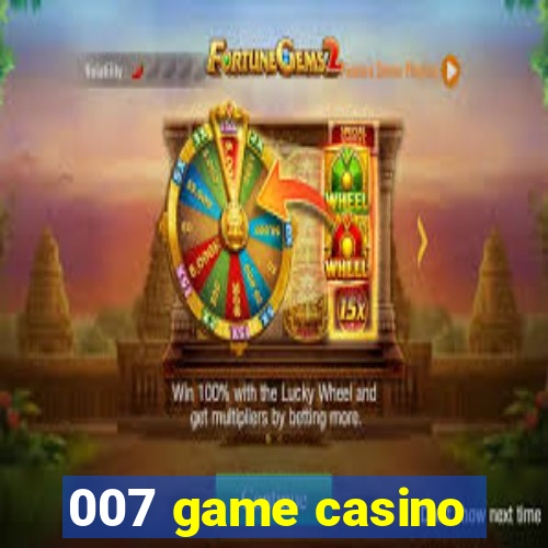 007 game casino