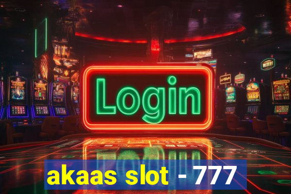 akaas slot - 777