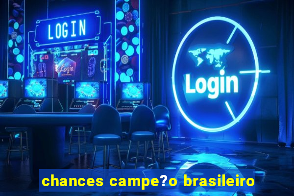 chances campe?o brasileiro