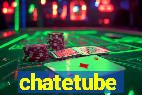 chatetube