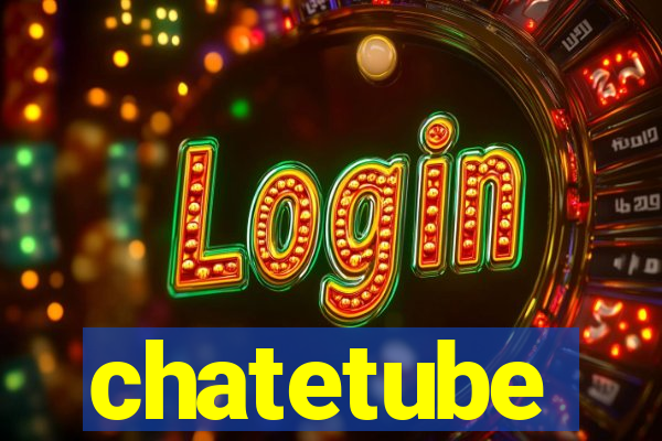 chatetube