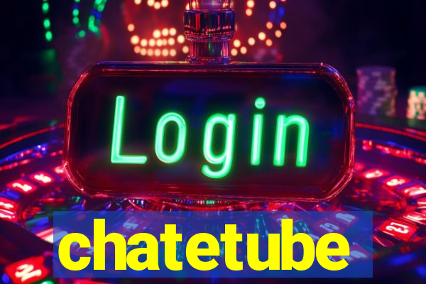 chatetube