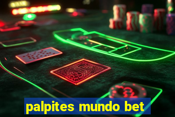 palpites mundo bet