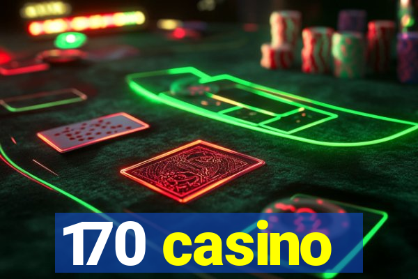 170 casino