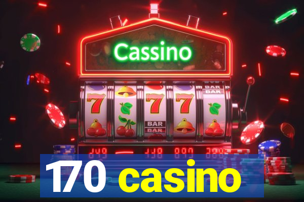 170 casino