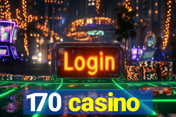 170 casino