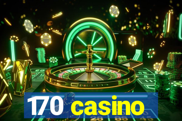 170 casino