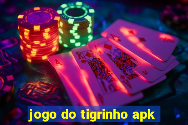 jogo do tigrinho apk