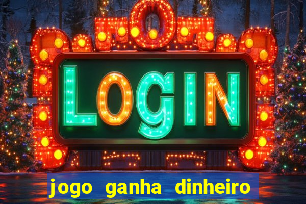 jogo ganha dinheiro sem depositar