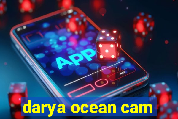 darya ocean cam