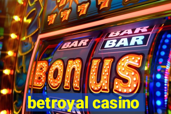 betroyal casino