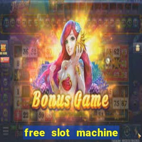 free slot machine games with bonus spins