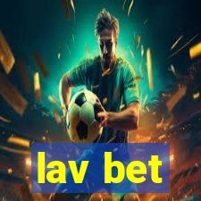 lav bet