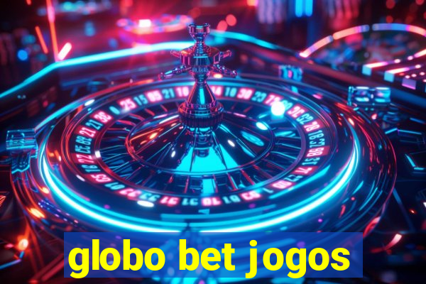 globo bet jogos