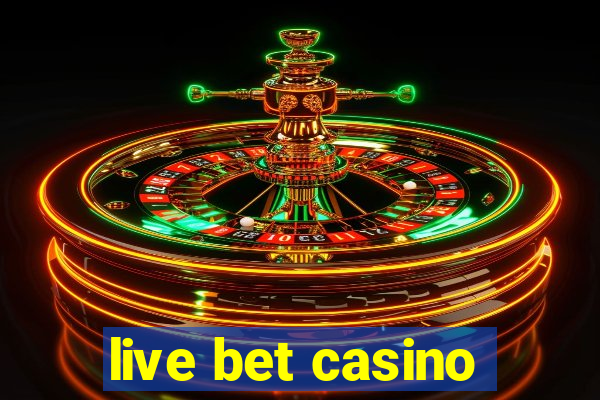 live bet casino