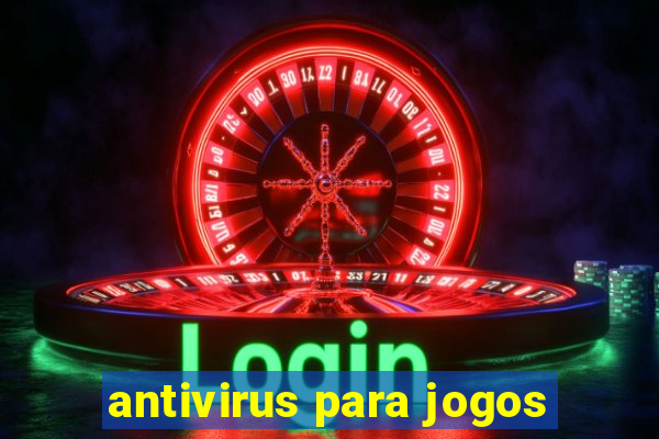 antivirus para jogos