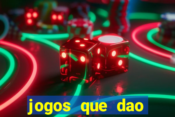 jogos que dao dinheiro gratis