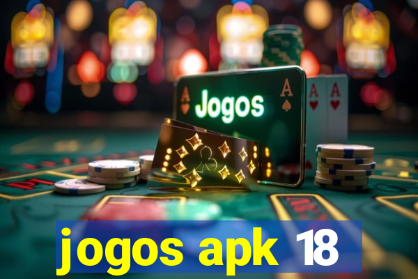 jogos apk 18