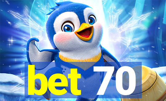 bet 70