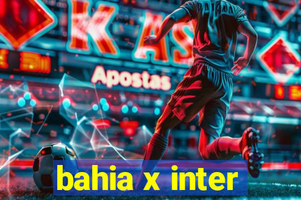 bahia x inter