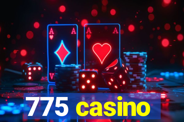 775 casino