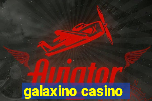 galaxino casino