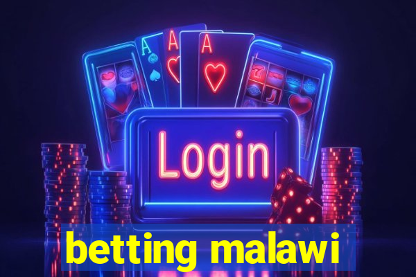 betting malawi