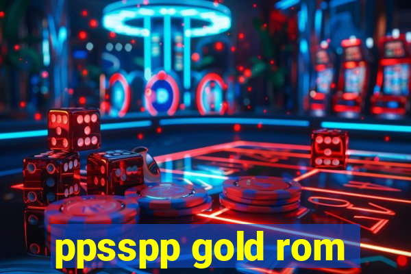 ppsspp gold rom