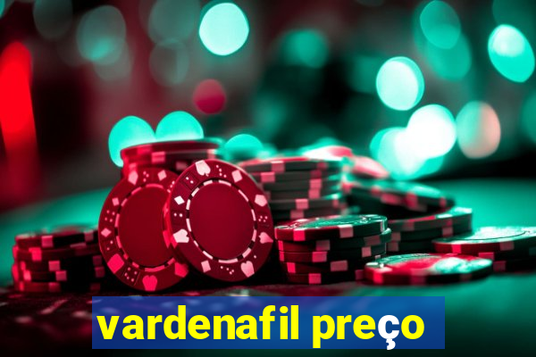 vardenafil preço