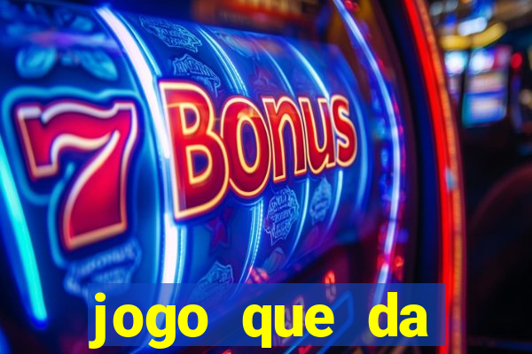 jogo que da dinheiro no cadastro sem deposito