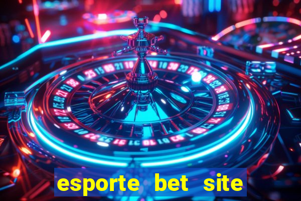 esporte bet site de aposta