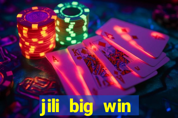 jili big win casino slots