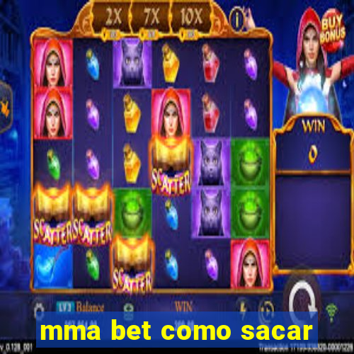 mma bet como sacar